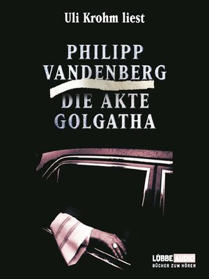 cover image of Die Akte Golgatha
